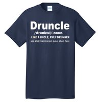 Funny Drunk Uncle Druncle Definition Tall T-Shirt