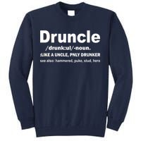 Funny Drunk Uncle Druncle Definition Tall Sweatshirt