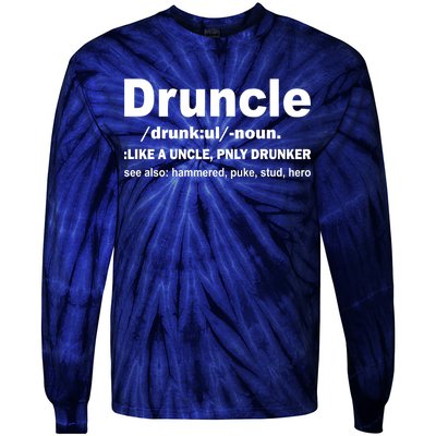 Funny Drunk Uncle Druncle Definition Tie-Dye Long Sleeve Shirt