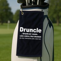 Funny Drunk Uncle Druncle Definition Golf Towel