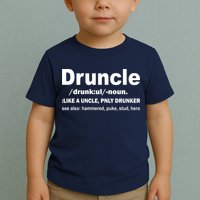 Funny Drunk Uncle Druncle Definition Toddler T-Shirt