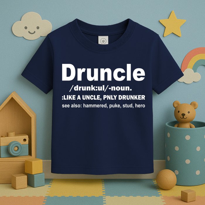 Funny Drunk Uncle Druncle Definition Toddler T-Shirt