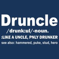 Funny Drunk Uncle Druncle Definition Toddler T-Shirt