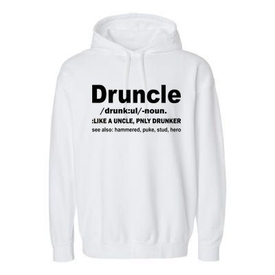 Funny Drunk Uncle Druncle Definition Garment-Dyed Fleece Hoodie