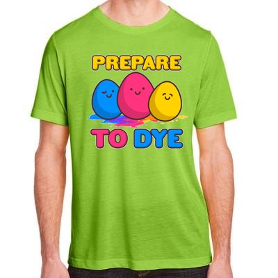 Funny Easter Prepare To Dye Adult ChromaSoft Performance T-Shirt