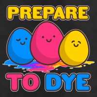 Funny Easter Prepare To Dye Cool Comfort Performance Bucket Hat