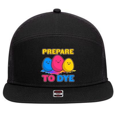 Funny Easter Prepare To Dye 7 Panel Mesh Trucker Snapback Hat