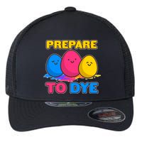 Funny Easter Prepare To Dye Flexfit Unipanel Trucker Cap