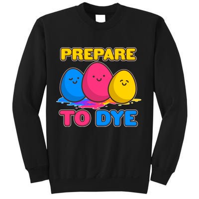 Funny Easter Prepare To Dye Sweatshirt