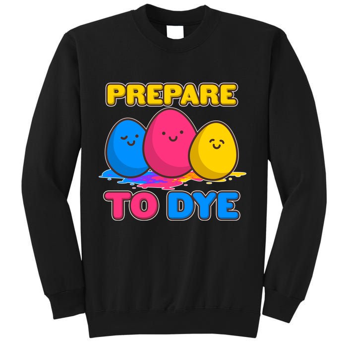Funny Easter Prepare To Dye Sweatshirt