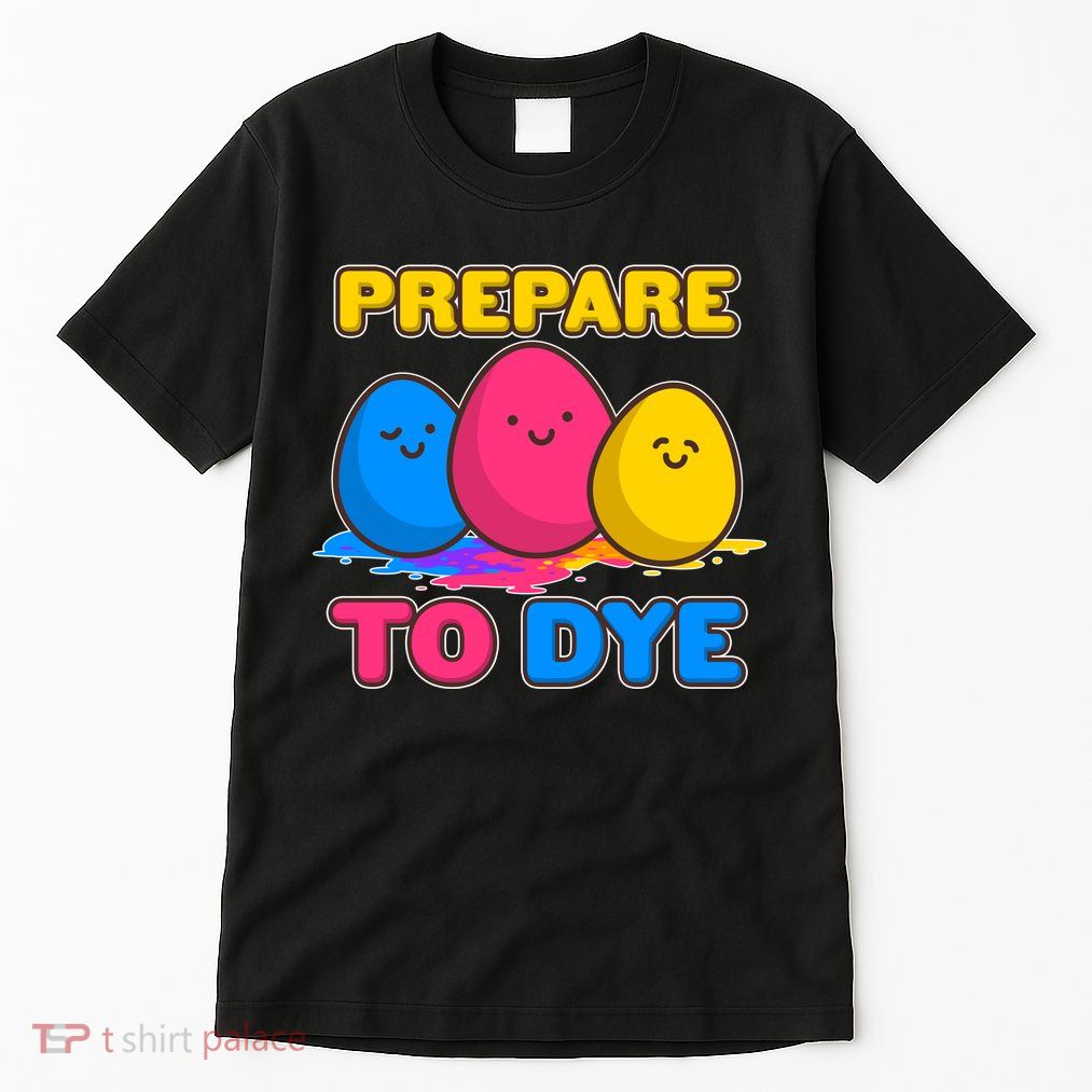 Funny Easter Prepare To Dye Tall T-Shirt