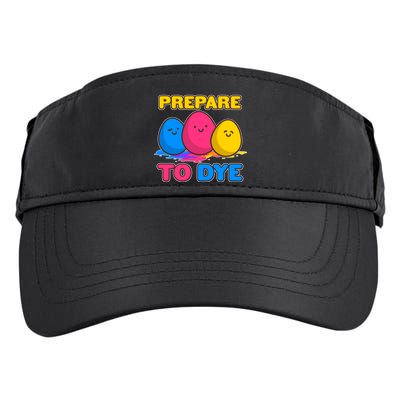Funny Easter Prepare To Dye Adult Drive Performance Visor