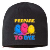 Funny Easter Prepare To Dye Sustainable Beanie