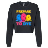 Funny Easter Prepare To Dye Cropped Pullover Crew