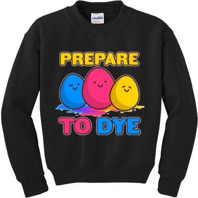 Funny Easter Prepare To Dye Kids Sweatshirt