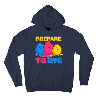 Funny Easter Prepare To Dye Hoodie