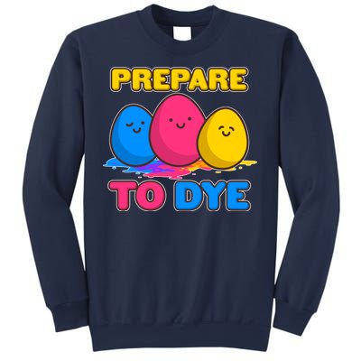 Funny Easter Prepare To Dye Sweatshirt