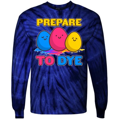 Funny Easter Prepare To Dye Tie-Dye Long Sleeve Shirt