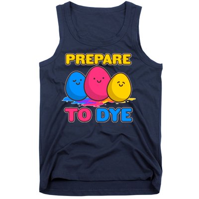 Funny Easter Prepare To Dye Tank Top