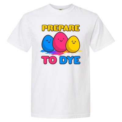 Funny Easter Prepare To Dye Garment-Dyed Heavyweight T-Shirt