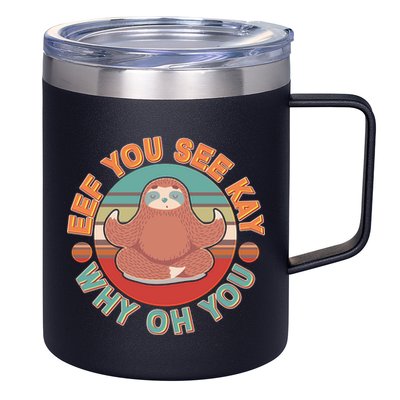 Funny Eef You See Kay Why Oh You Sloth 12oz Stainless Steel Coffee Mug