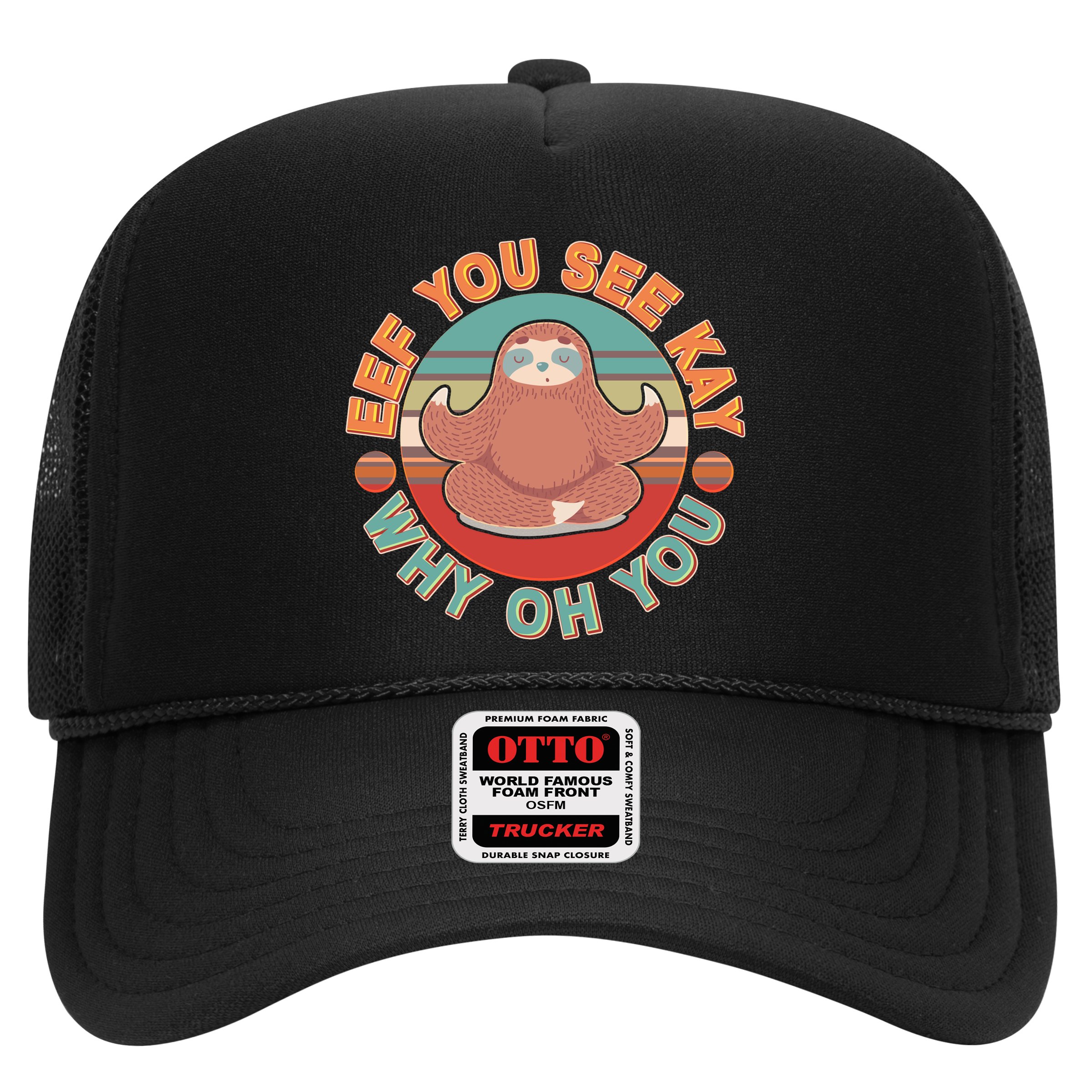 Funny Eef You See Kay Why Oh You Sloth Hat