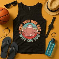 Funny Eef You See Kay Why Oh You Sloth Tank Top