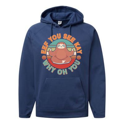 Funny Eef You See Kay Why Oh You Sloth Performance Fleece Hoodie