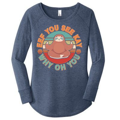 Funny Eef You See Kay Why Oh You Sloth Women's Perfect Tri Tunic Long Sleeve Shirt