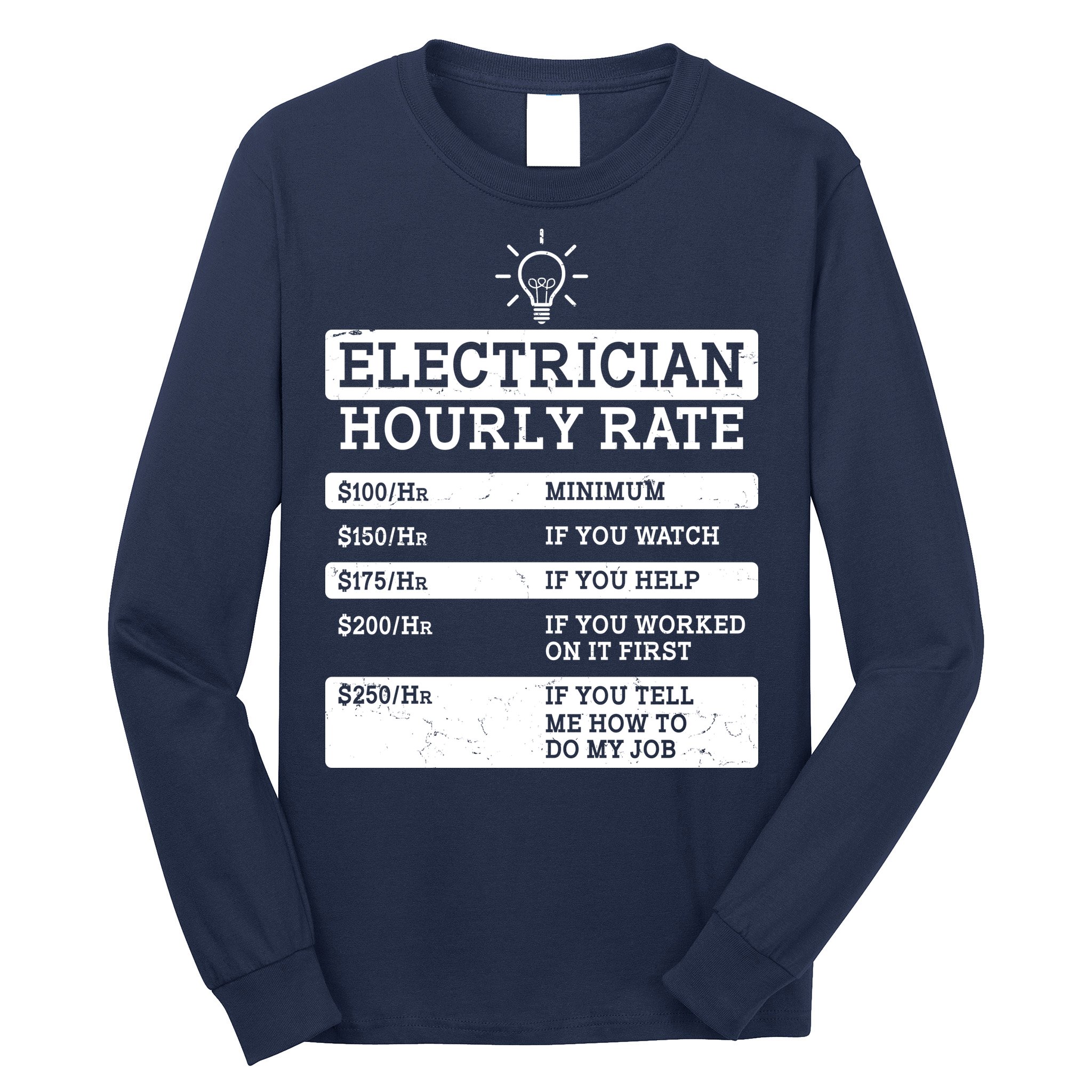 Funny Electrician Hourly Rate List Long Sleeve Shirt