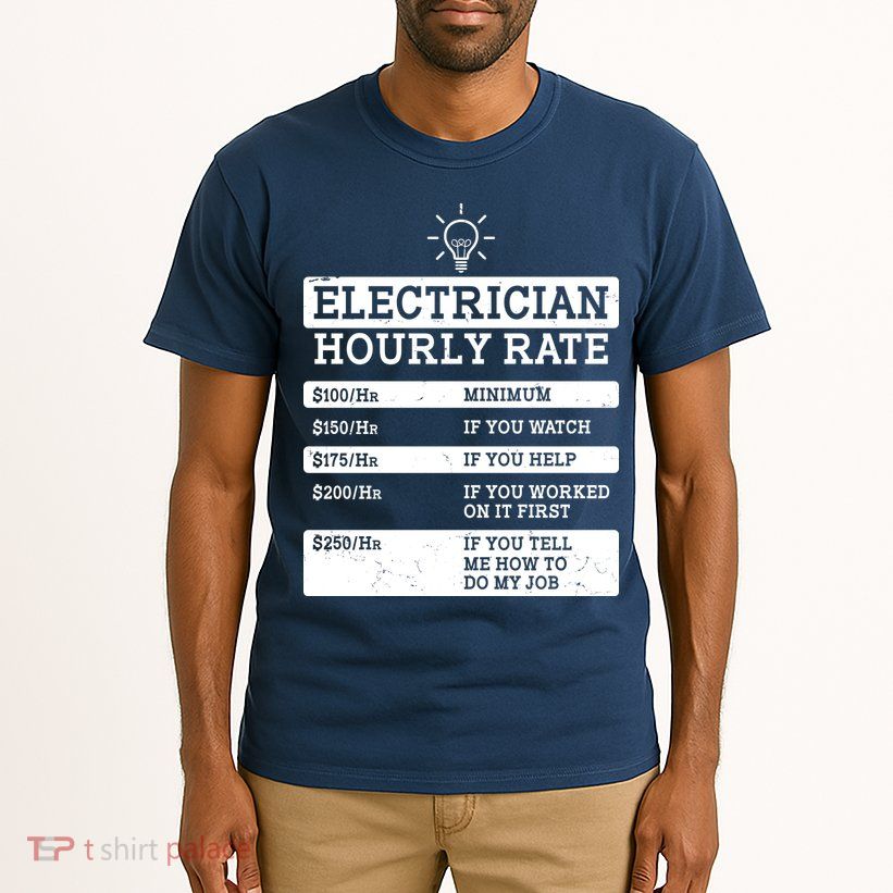 Funny Electrician Hourly Rate List Tall T-Shirt