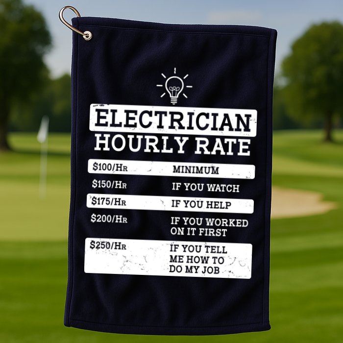 Funny Electrician Hourly Rate List Golf Towel