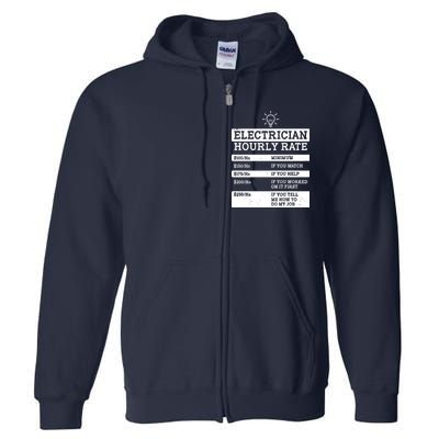 Funny Electrician Hourly Rate List Full Zip Hoodie