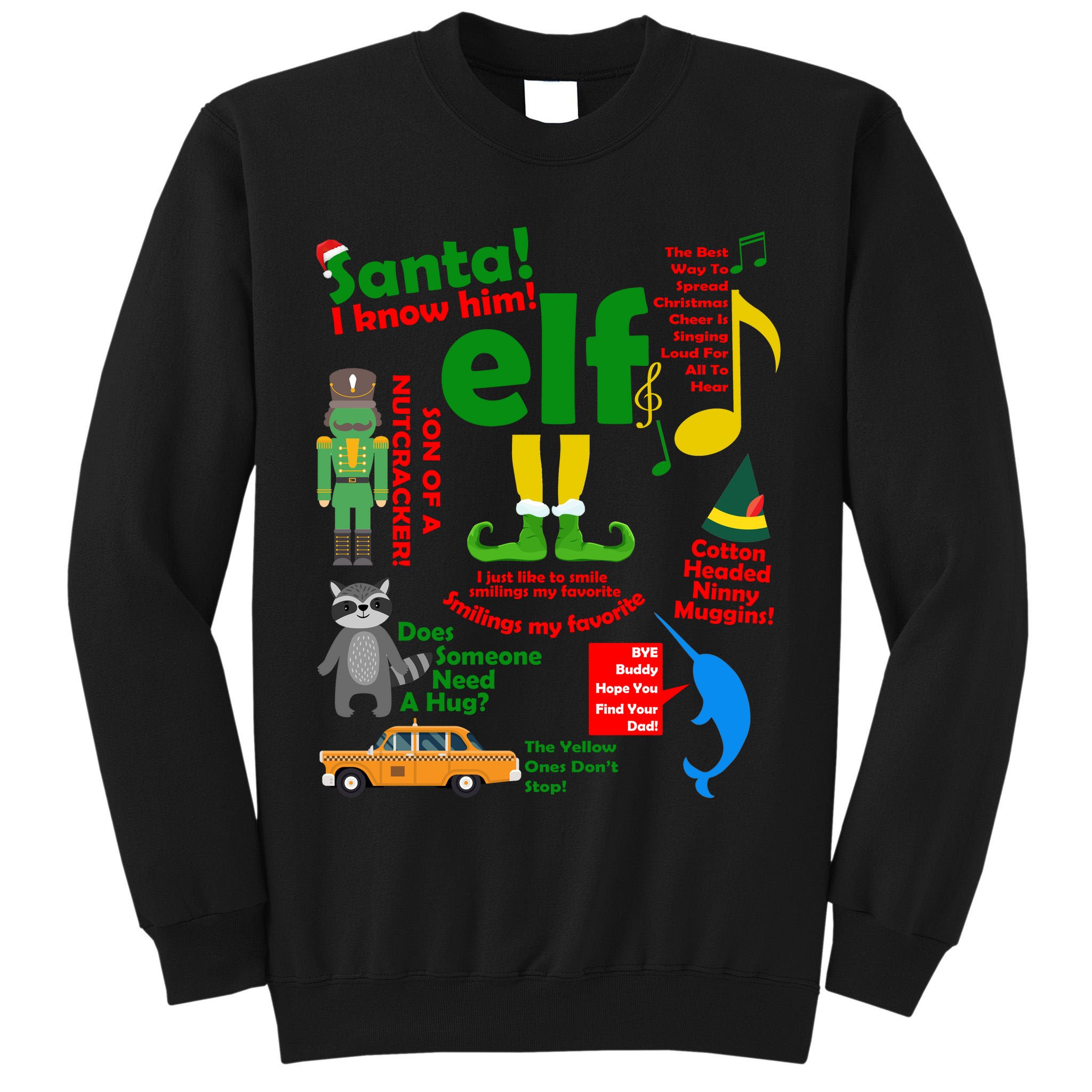 Funny Elf Santa Knows Him Christmas Tall Sweatshirt