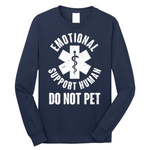 Funny Emotional Support Human Do No Pet Long Sleeve Shirt