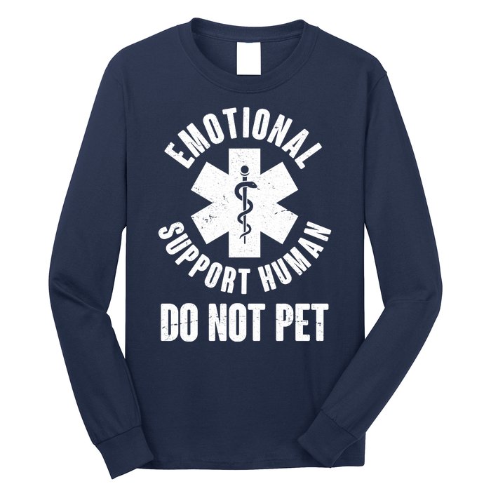 Funny Emotional Support Human Do No Pet Long Sleeve Shirt