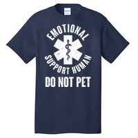 Funny Emotional Support Human Do No Pet Tall T-Shirt