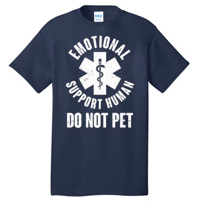 Funny Emotional Support Human Do No Pet Tall T-Shirt