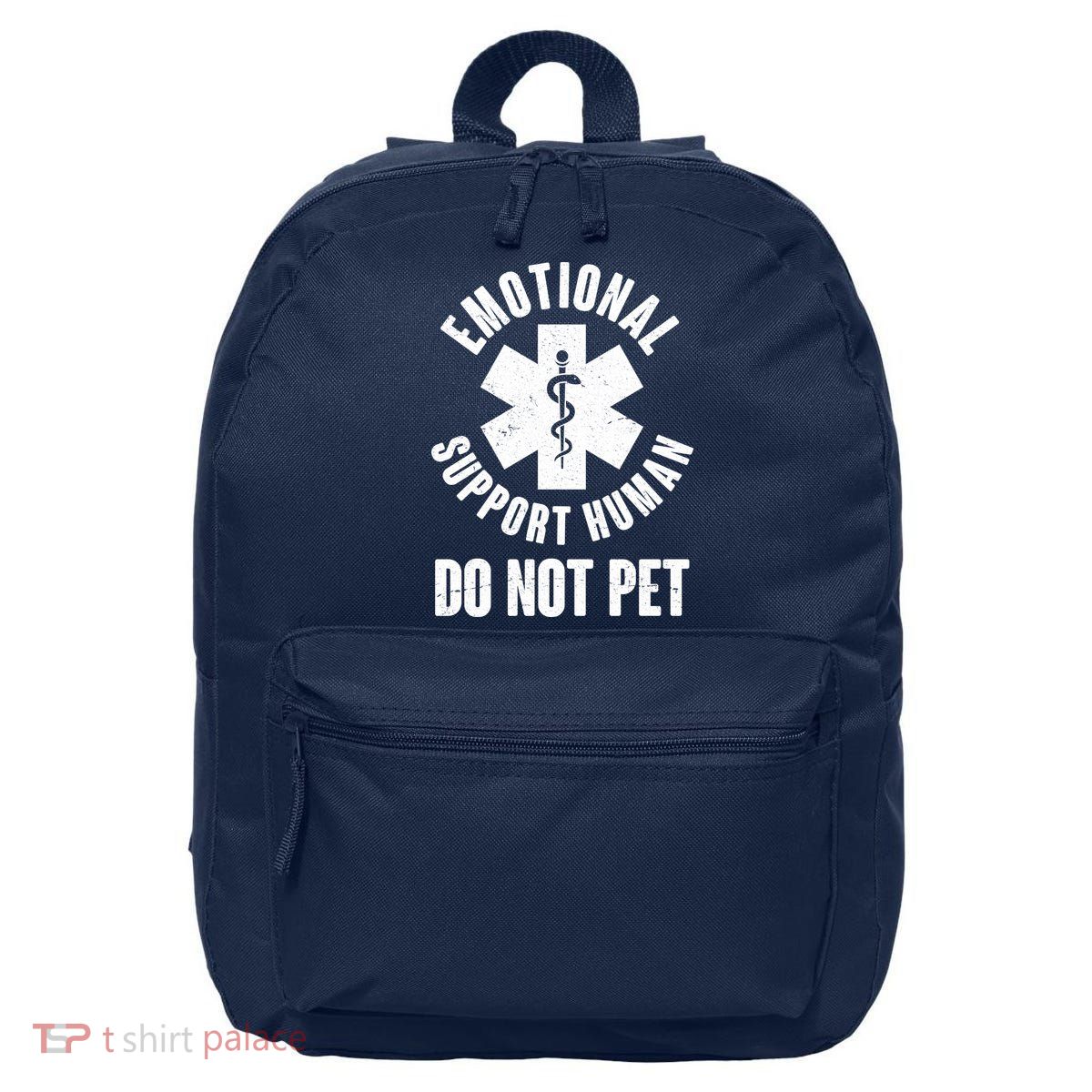 Funny Emotional Support Human Do No Pet 16 in Basic Backpack