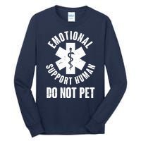 Funny Emotional Support Human Do No Pet Tall Long Sleeve T-Shirt