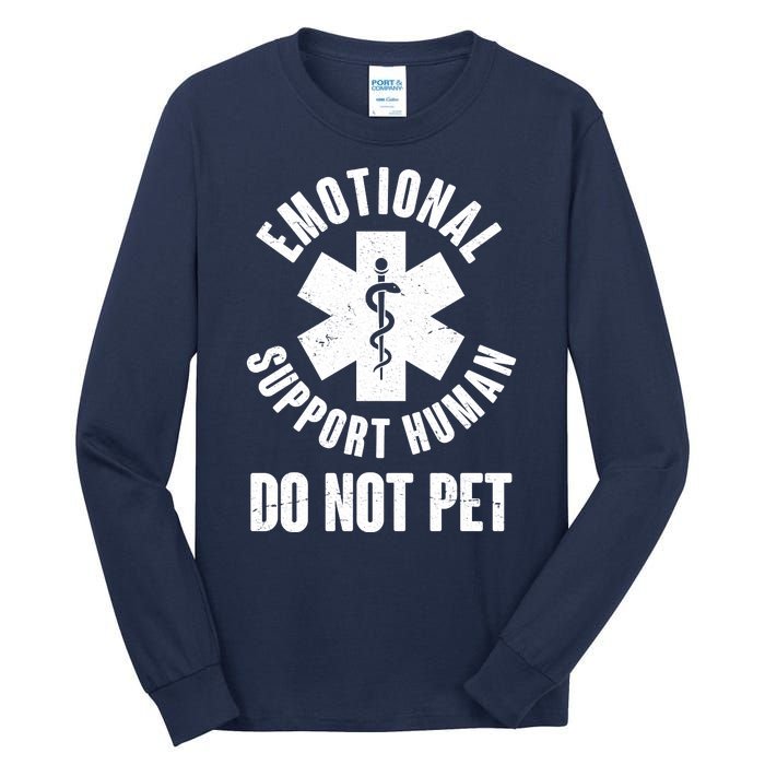 Funny Emotional Support Human Do No Pet Tall Long Sleeve T-Shirt