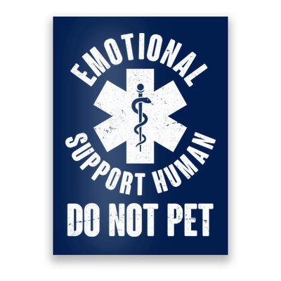 Funny Emotional Support Human Do No Pet Poster