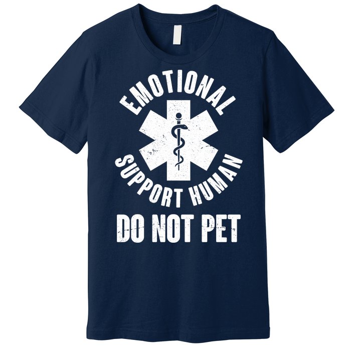 Funny Emotional Support Human Do No Pet Premium T-Shirt