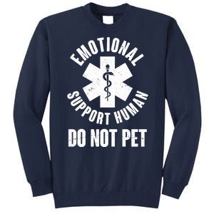 Funny Emotional Support Human Do No Pet Tall Sweatshirt