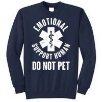 Funny Emotional Support Human Do No Pet Tall Sweatshirt