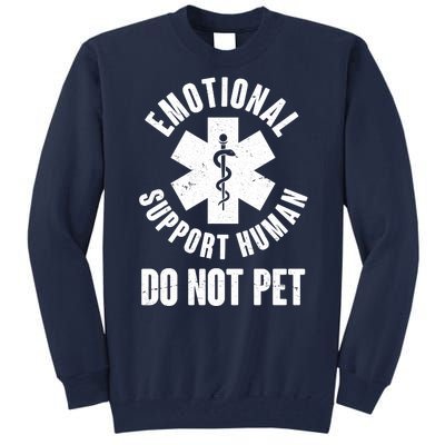 Funny Emotional Support Human Do No Pet Tall Sweatshirt