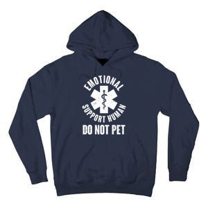 Funny Emotional Support Human Do No Pet Tall Hoodie