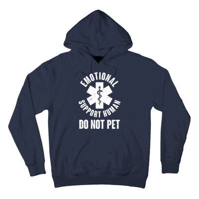 Funny Emotional Support Human Do No Pet Tall Hoodie