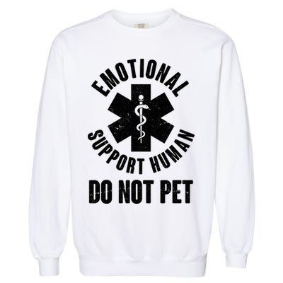 Funny Emotional Support Human Do No Pet Garment-Dyed Sweatshirt