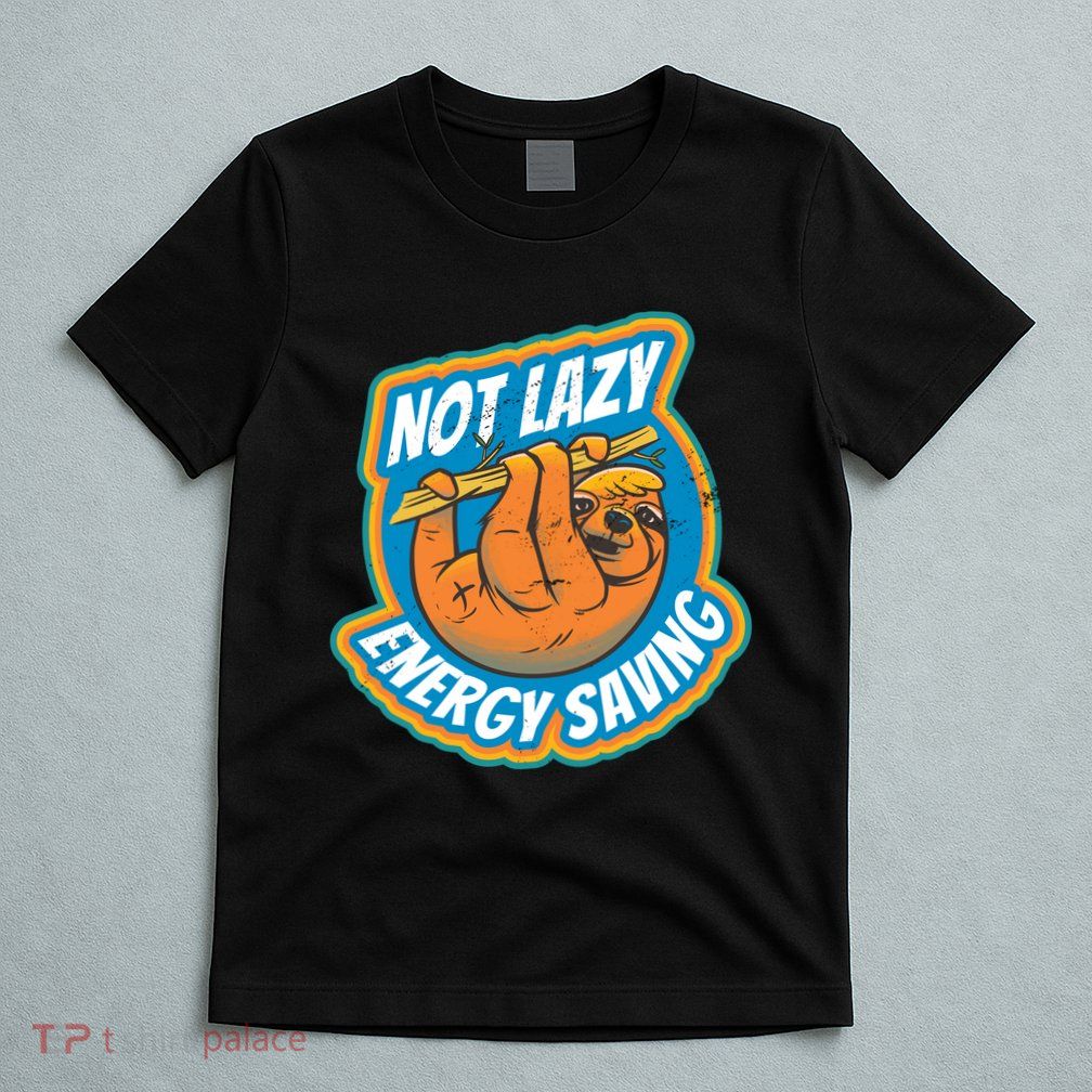 Funny Energy Saving Sloth T-Shirt